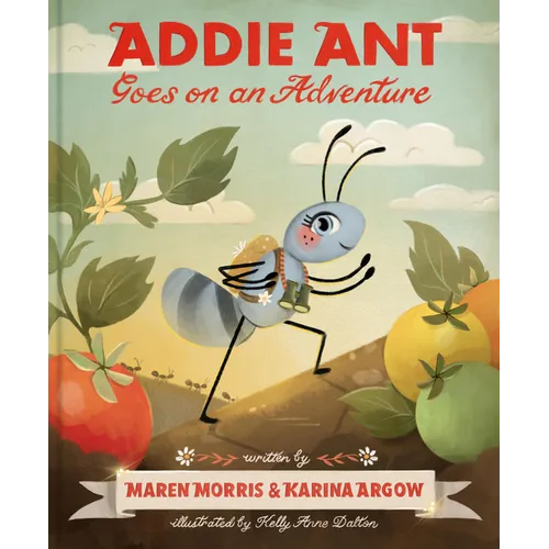 Addie Ant Goes on an Adventure - Hardcover