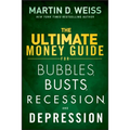 The Ultimate Money Guide for Bubbles, Busts, Recession and Depression - Hardcover