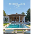 Mediterranean Living: By Francobelge Interiors - Hardcover
