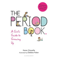 The Period Book: A Girl's Guide to Growing Up - Paperback