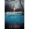 Pseudocide - Sometimes you have to DIE to survive - Hardcover