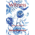 Witness: Selected Poems - Paperback