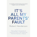 It's All My Parents' Fault - Paperback