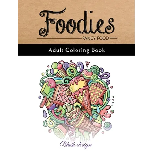 Fancy Food: Adult Coloring Book - Hardcover