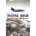 Flying High: The Story of a Fighter Pilot - Paperback