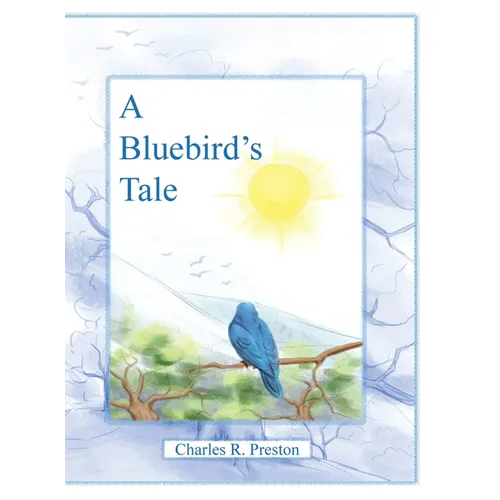 A Bluebird's Tale - Hardcover
