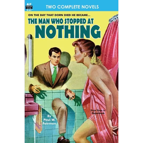 Man Who Stopped at Nothing, The & Ten From Infinity - Paperback