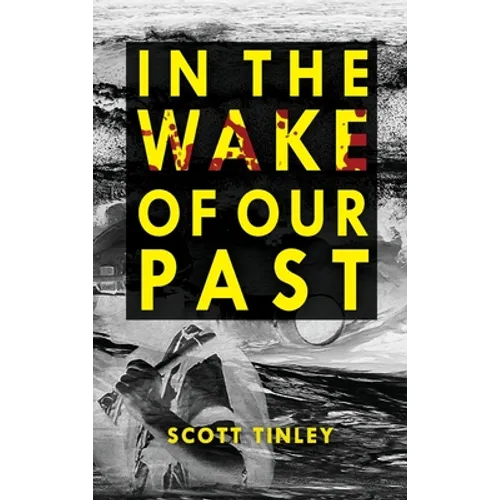 In the Wake of Our Past - Hardcover