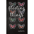 Fleeting Things - Paperback