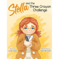 Stella and the Three Crayon Challenge - Hardcover