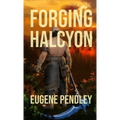 Forging Halcyon - Paperback