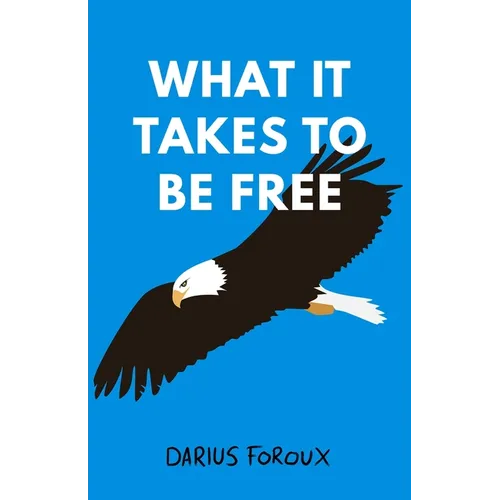 What It Takes To Be Free - Paperback