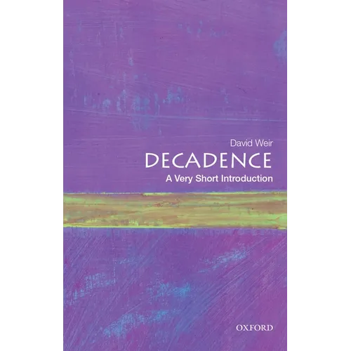 Decadence: A Very Short Introduction - Paperback