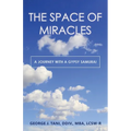 The Space of Miracles: A Journey with a Gypsy Samurai - Paperback