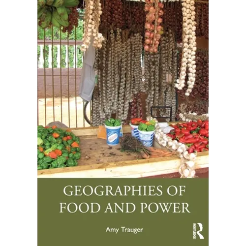 Geographies of Food and Power - Paperback