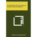 A History Of Electrical Power Engineering - Paperback