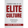 Foundations of an Elite Culture - Paperback