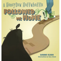 A Honeydew Huffwhuffle Followed Me Home! - Hardcover