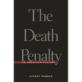 The Death Penalty: An American History