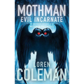 Mothman: Evil Incarnate - Paperback