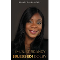 I'm Just Brandy (Blessed) Dolby - Paperback