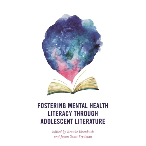 Fostering Mental Health Literacy Through Adolescent Literature - Hardcover