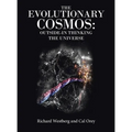 The Evolutionary Cosmos: Outside-In Thinking the Universe - Hardcover