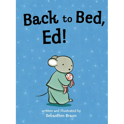 Back to Bed, Ed! - Paperback