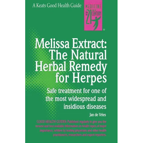 Melissa Extract: The Natural Remedy for Herpes - Paperback