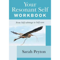 Your Resonant Self Workbook: From Self-Sabotage to Self-Care - Paperback
