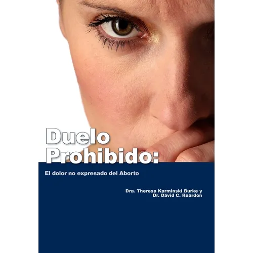 Duelo Prohibido: El dolor no expresado del Aborto - Paperback