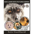 Foxes: Photos and Fun Facts for Kids - Paperback