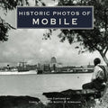 Historic Photos of Mobile - Hardcover