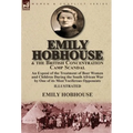 Emily Hobhouse and the British Concentration Camp Scandal: an Exposé of the Treatment of Boer Women and Children During the South African War by One o