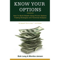 Know Your Options: How To Build Wealth Using Proven Options Trading Strategies and Technical Analysis - Paperback
