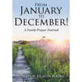From January to December! A Yearly Prayer Journal - Paperback
