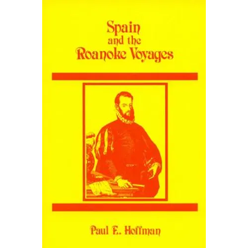 Spain and the Roanoke Voyages