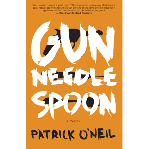 Gun, Needle, Spoon - Paperback