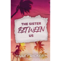 The Sister Between Us - Paperback