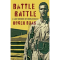 Battle Rattle: A Last Memoir of WW II