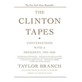 The Clinton Tapes: Conversations with a President, 1993-2001 - Paperback