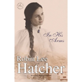 A In His Arms (Revised) (Revised) - Paperback