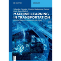 Machine Learning in Transportation: Applications with Examples and Codes - Paperback