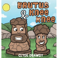 Brutus & KneeKnee - Hardcover