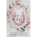 Say You Want Me - Special Edition - Paperback
