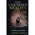 The Unknown Reality: Everything Is Not a Coincidence - Paperback