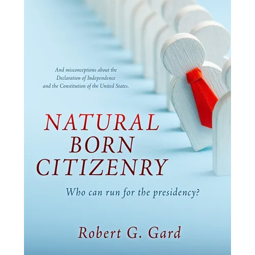 Natural Born Citizenry: Who can run for the presidency?