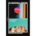 The Observable Universe: An Investigation - Hardcover