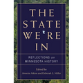 The State We're in: Reflections on Minnesota History