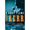 A Quiet Flame: A Bernie Gunther Novel - Paperback